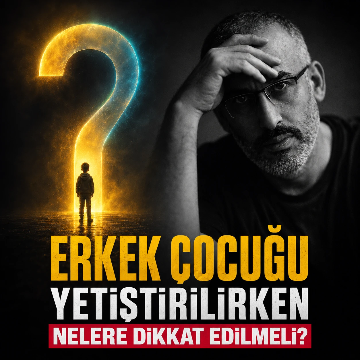 ERKEK ÇOCUĞU YETİŞTİRİLİRKEN DİKKAT EDİLMESİ GEREKENLER