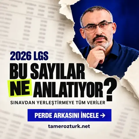 2026 LGS YERLEŞTİRME VE DİĞER SAYISAL VERİLER