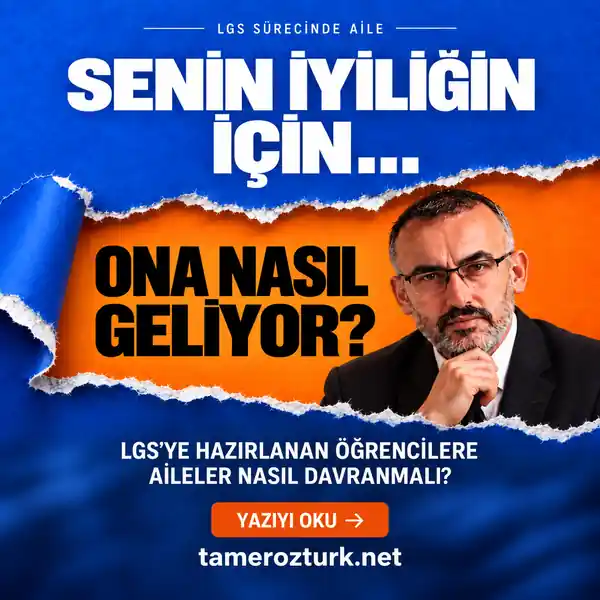 LGS YE HAZIRLANAN ÖĞRENCİLERE AİLELER NASIL DAVRANMALI?
